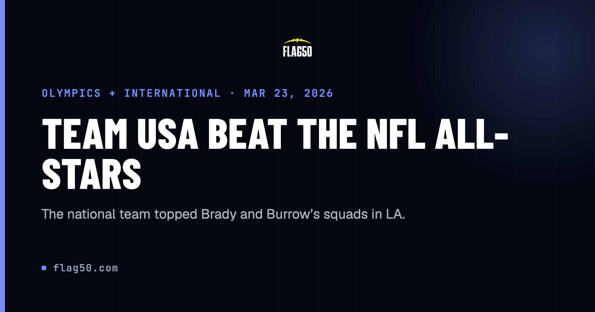 Fanatics Flag Football Classic 2026 recap, Team USA wins